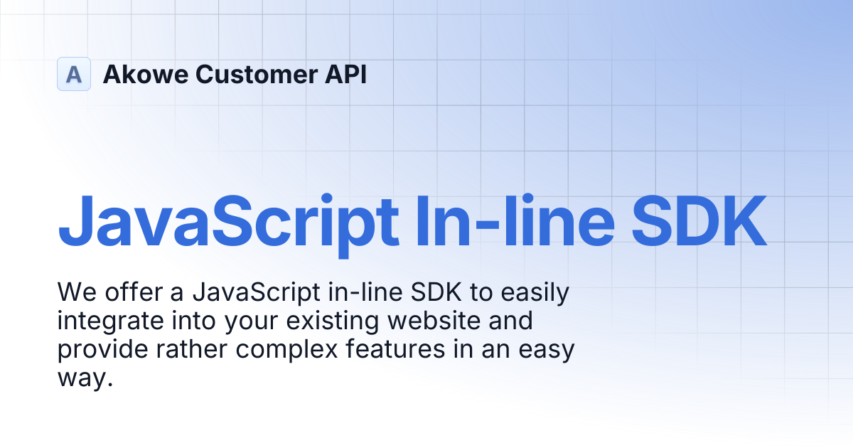 JavaScript In-line SDK | Akowe Customer API